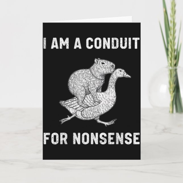 Funny I Am A Conduit For Nonsense Capybara Goose M Card (Front)
