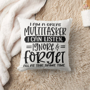 Funny I am a Greater Multitasker Throw Pillow