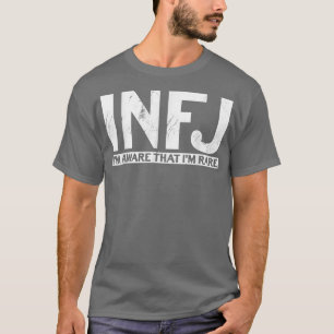 Funny I am Aware That Im RareINFJ  T-Shirt