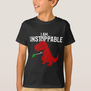 Funny I Am Unstoppable T-Rex Dinosaur T-Shirt