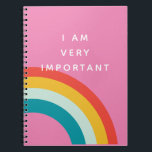 Funny I am very Important Notebook<br><div class="desc">Cute, colourful fun art that says, "I am very important" for your favourite busy person.</div>