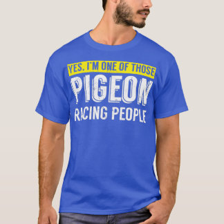 Funny I Belong To Pigeon Racing People Bird gift T-Shirt