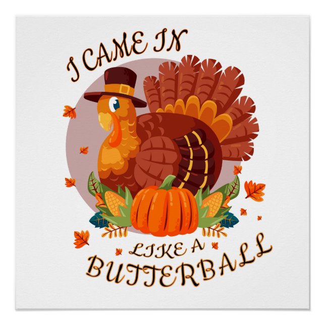 Funny |I Came In Like A Butterball shirt Poster (Front)