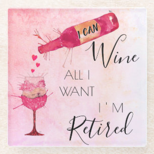 Funny I Can Wine All I Want Glass Coaster