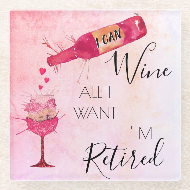 Funny I Can Wine All I Want Glass Coaster (Front)