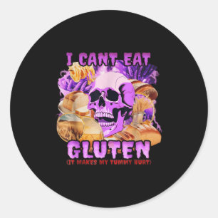 Funny I Can't Eat Gluten It Makes My Tummy Hurt  Classic Round Sticker