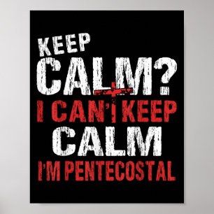 Funny I Can't Keep Calm Christian Pentecostal  Poster