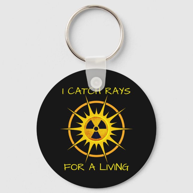 Funny I Catch Rays For a Living   Keychain (Front)
