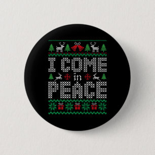 Funny I Come In Peace Couple Matching Ugly Christm 2 Inch Round Button
