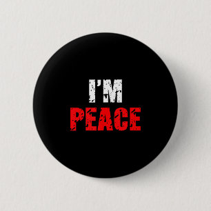 Funny I Come In Peace I’m Peace Matching Couple Lo 2 Inch Round Button