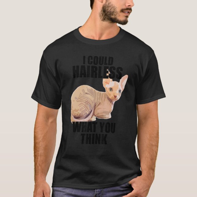 Funny I Could Hairless Cat Sphynx Cat Lover Cute A T-Shirt (Front)