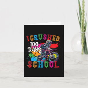 Funny I Crushed 100 Days Of School Dirt Bike Lover Card