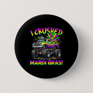 Funny i crushed mardi gras monster truck boys kids 2 inch round button