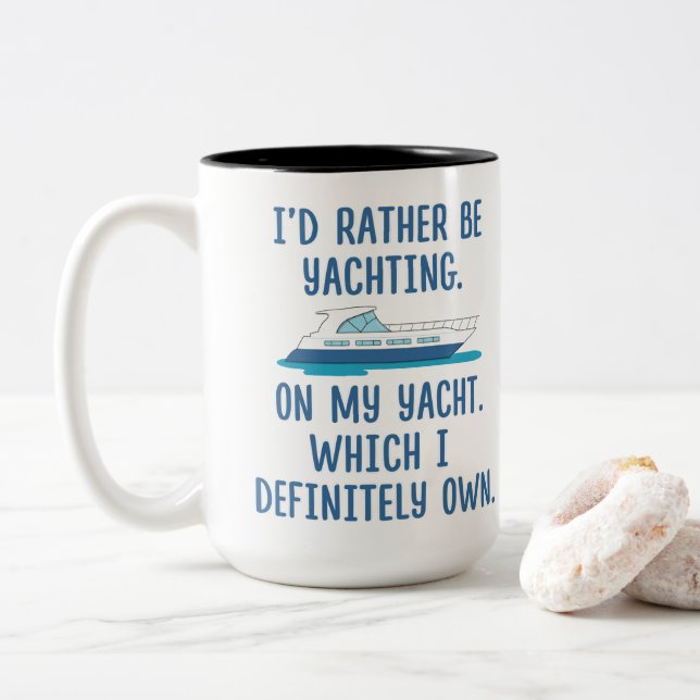 Funny I’d Rather Be Yachting on My Yacht Two-Tone Coffee Mug (With Donut)