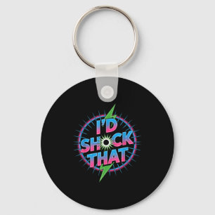 Funny I’d Shock That Quote Electric Humor Paramedi Keychain