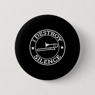 Funny I Destroy Silence Trombone Trumpet Player Tr 2 Inch Round Button