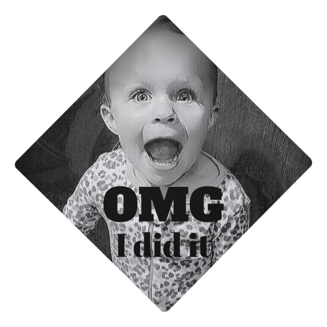 Funny I Did It Custom Photo Graduation Cap Topper (Front)