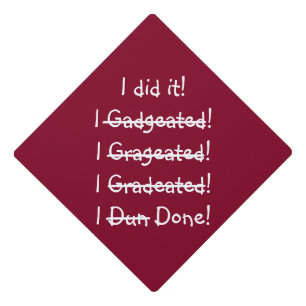 Funny I did it Misspelling College Graduate Tassel Graduation Cap Topper