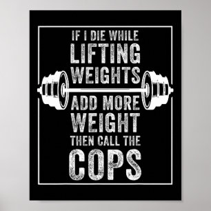 Funny I Die Lifting Weight Gift For Powerlifting M Poster