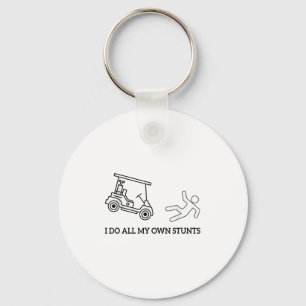 Funny I Do All My Own Golf Cart Stunts Attire For  Keychain