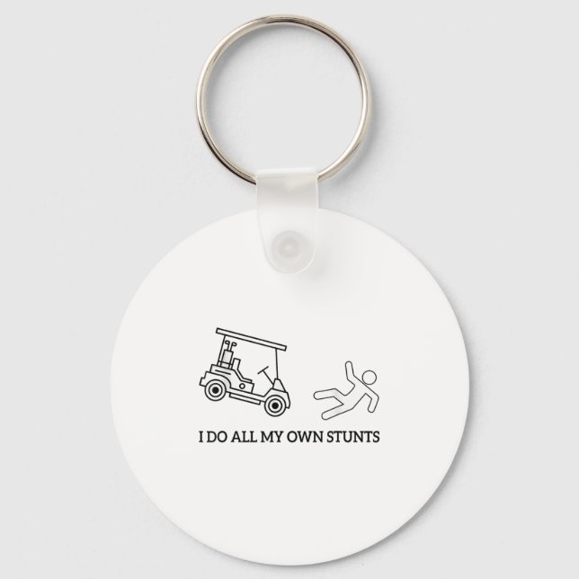 Funny I Do All My Own Golf Cart Stunts Attire For  Keychain (Front)