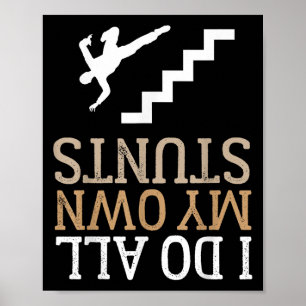 Funny I Do All My Own Stairs Stunts Ide Down  Poster