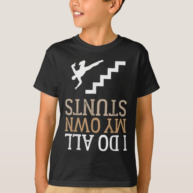Funny I Do All My Own Stairs Stunts Ide Down  T-Shirt (Front)