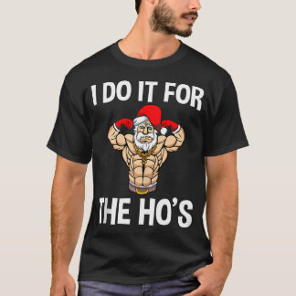 Funny I Do It For The Ho'S Gym Fitness Christmas M T-Shirt