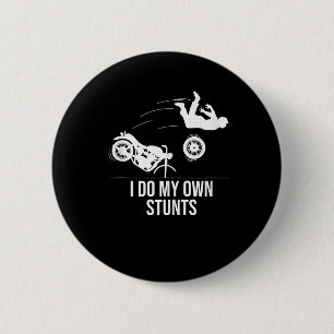 Funny I Do My Own Stunts Cool Motorcycle Gift  Men 2 Inch Round Button