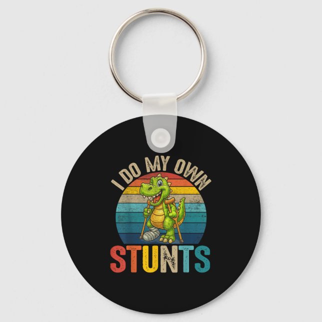 Funny I Do My Own Stunts Dinosaur Surgery Injured  Keychain (Front)