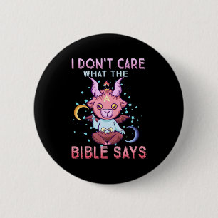 Funny I Dont Care What Bible Says  2 Inch Round Button