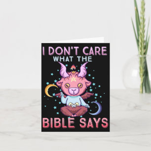 Funny I Dont Care What Bible Says  Card