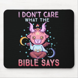 Funny I Dont Care What Bible Says Mouse Pad