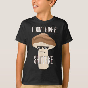 Funny I Don't Give A Shiitake Mushroom Cool Shades T-Shirt