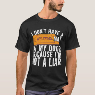 Funny I don't Have a Welcome Mat Antisocial Pullov T-Shirt