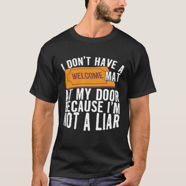 Funny I don't Have a Welcome Mat Antisocial Pullov T-Shirt (Front)