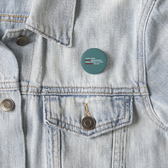 Funny I Don't Need Anger Management 1 Inch Round Button (In Situ)