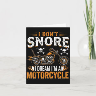 Funny I Don't Snore I Dream I'm A Motorcycle Biker Card
