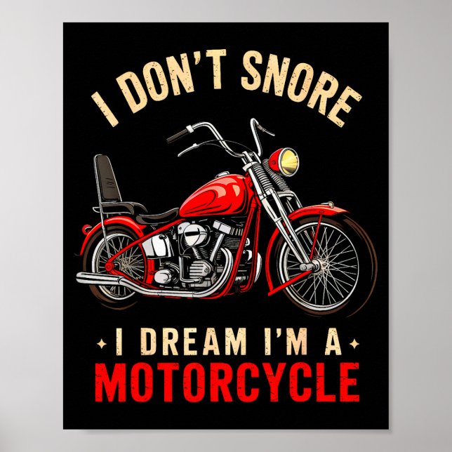 Funny I Don't Snore I Dream I'm A Motorcycle Snori Poster (Front)