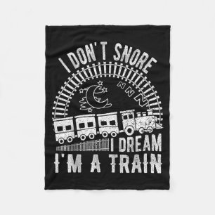 Funny I Don't Snore I Dream I'm A Train Shirt Trai Fleece Blanket