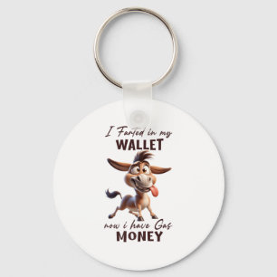 Funny I Farted In My Wallet Now I Have Gas Money D Keychain