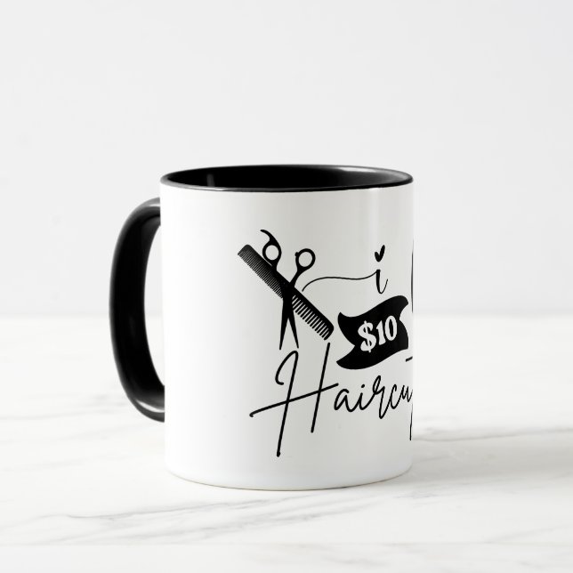 Funny I Fix $10 Haircuts, Hair Stylist Mug (Front Left)