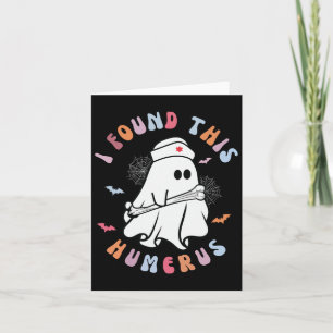 Funny I Found This Humerus Boo Ghost Halloween Cos Card