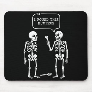 Funny I Found This Humerus Skeleton Halloween Cost Mouse Pad