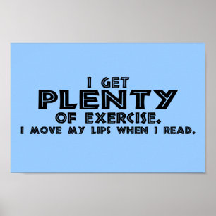 Funny I Get Plenty of Exercise... Poster