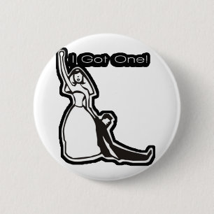 Funny I Got One 2 Inch Round Button