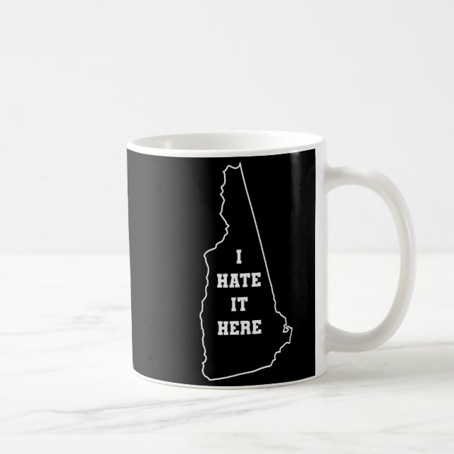 Funny I Hate It Here New Hampshire Nh State Joke  Coffee Mug (Right)