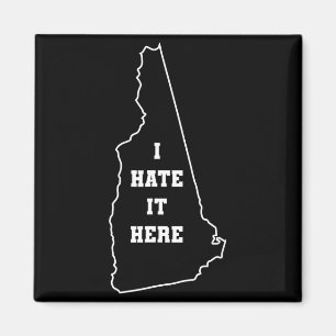 Funny I Hate It Here New Hampshire Nh State Joke  Magnet