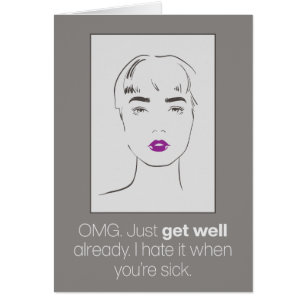 Funny “I Hate It When You’re Sick” Get Well Card