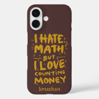 Funny I Hate Math But I Love Counting Money Quote